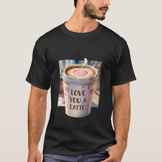 Love You a Latte: een Schattigee Coffee Heart Grap T-shirt (Voorkant)