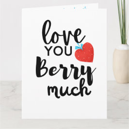 Love You Berry Much – Mooie Valentijnsdag Personal Kaart
