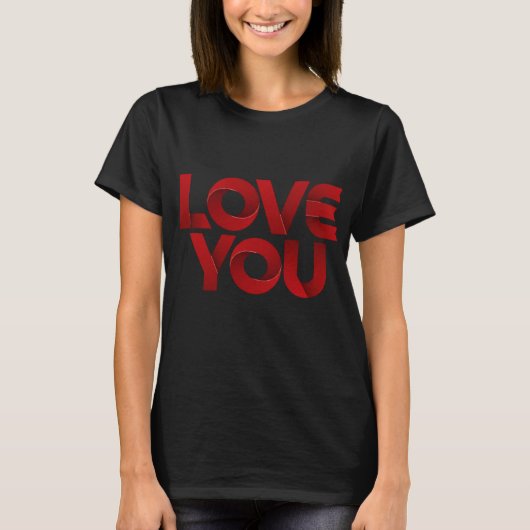 Love You – Bold Romantic Typography T-shirt (Voorkant)