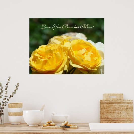 Love You Bunches Moeder! kunstprint Moederrozen Poster (Keuken)