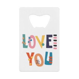 Love You Credit Kaart flesopener Creditkaart Flessenopener