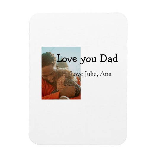 Love You Dad vaderdag Voeg foto naam Eenvoudig toe Magneet (Verticaal)