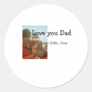 Love You Dad vaderdag Voeg foto naam Eenvoudig toe Ronde Sticker