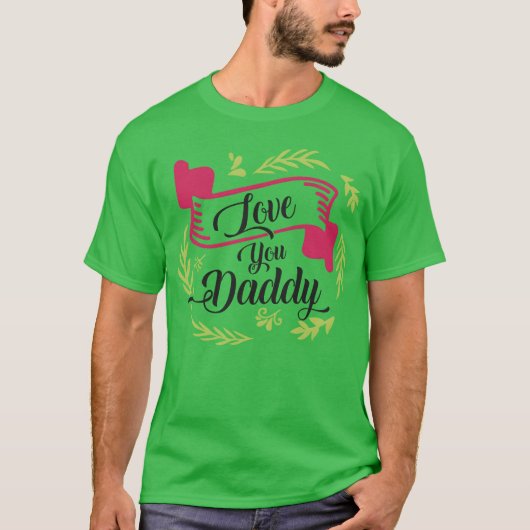 love you daddy gift t-shirt (Voorkant)