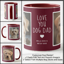 Love You Dog Dad Foto's Modern Maroon C31 & Wit Mok