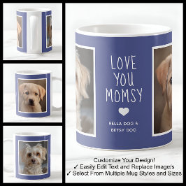Love You Dog Momsy Foto's Modern Blauw C49 & Wit Koffiemok
