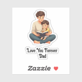Love You Forever, Dad - Mannen Waarde Sticker