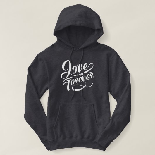 Love You Forever Elegant Typography Hoodie (Design voorkant)