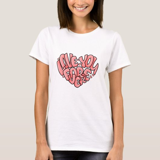 Love You Forever hartvorm T-shirt (Voorkant)
