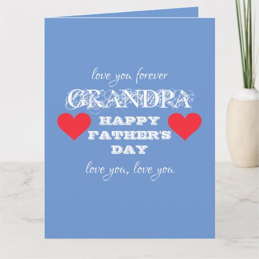 Love You Forever Opa Happy Fathers Day BIG Kaart (Voorkant)