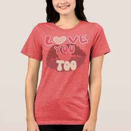 Love You Kiss Mark Romantisch Lip Print Design Tri-Blend Shirt