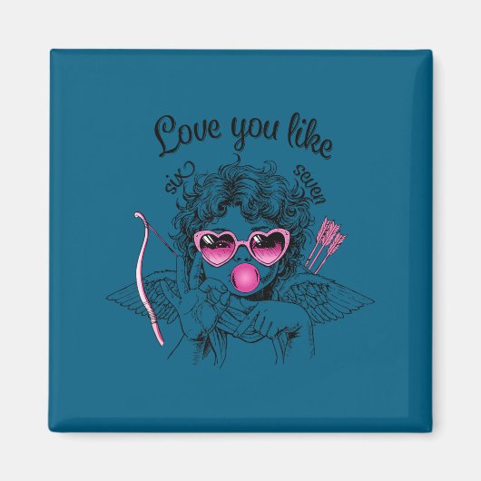 Love You Like Six Seven Cud 67 Meme Valentine's Da Magneet (Voorkant)