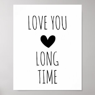 Love You Long Time Typografie Hart Poster