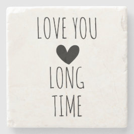 Love You Long Time Typografie Hart Stenen Onderzetter
