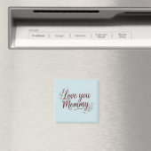 Love You Mama Elegant Script Floral Magneet (Insitu (Vaatwasser))