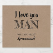 Love You Man - Funny Groomsman Invitation Bier Etiket (Enkel label)