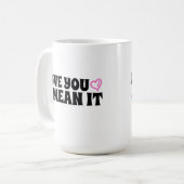 Love You Mean It Koffie Mok (Voorkant links)