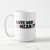 Love You Mean It Koffie Mok (Links)