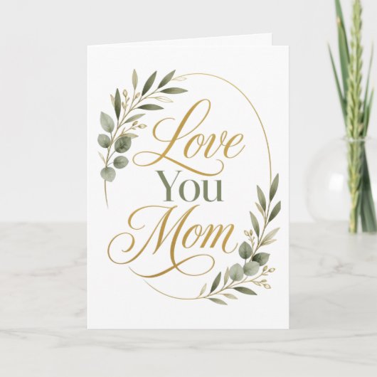 Love You Moeder Botanische Moederdag Kaart (Voorkant)
