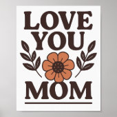 Love You Mom Decoratieve Wand Poster (Voorkant)