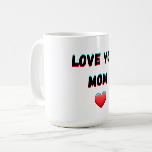 Love You Mom - Hartelijke handgeschreven typografi Koffiemok (Voorkant links)