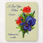 Love You Mom Iris Bloemenboeket Gepersonaliseerd Muismat (Voorkant)