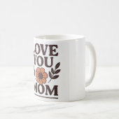 Love You Mom Koffie Mok Gift (Voorkant rechts)