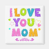 Love You Mom Magnet (Voorkant)