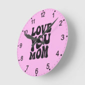 Love You Mom Moederdag Design-51727 Ronde Klok (Hoek)