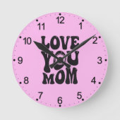 Love You Mom Moederdag Design-51727 Ronde Klok (Voorkant)