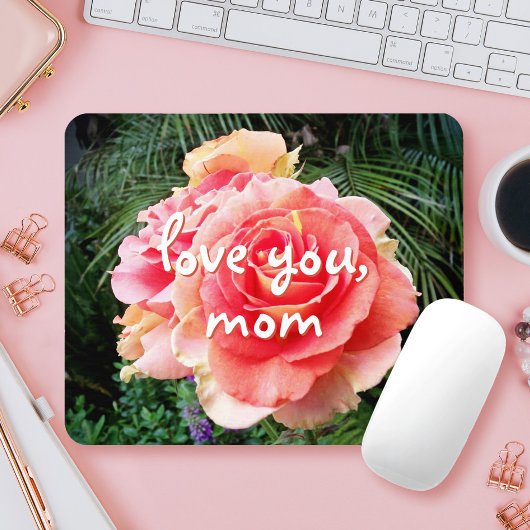 Love You Mom Quote Roze Rose Fotografie Bold Chic Muismat