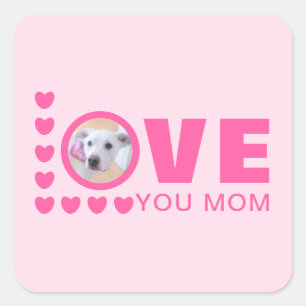 Love You Mom Schattigee Puppy Dog Foto Roze Vierkante Sticker