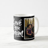 Love You Mom Two Photo Brush Script black white Koffiemok (Voorkant rechts)