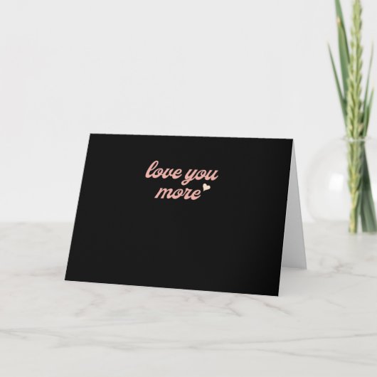 Love You More Artistic Design Kaart (Voorkant)