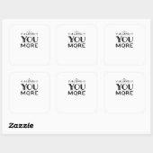 Love You More Artistic Design Style  Vierkante Sticker (Vel)