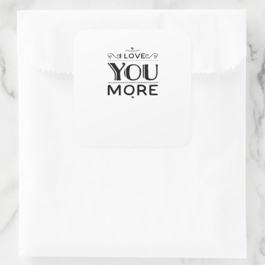 Love You More Artistic Design Style  Vierkante Sticker (Tas)
