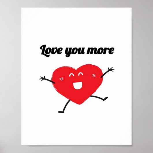 Love You More Balanced Visual Style  Poster (Voorkant)