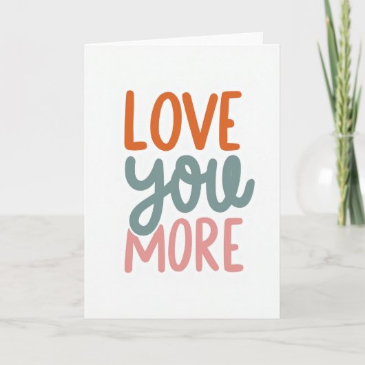 Love You More Card Kaart (Voorkant)
