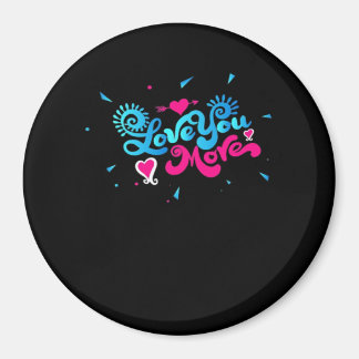 Love You More Clean Typography Style  Magneet