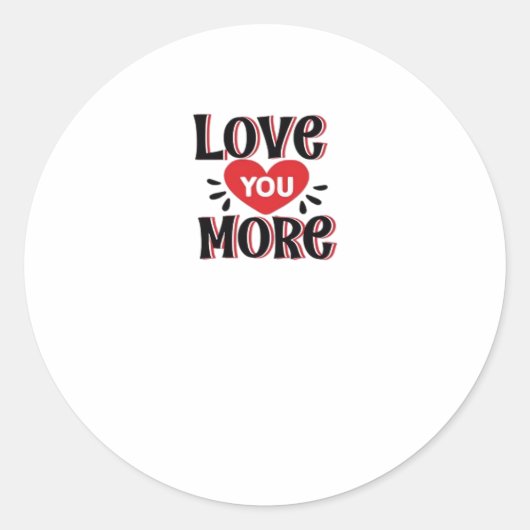 Love You More Creatieve Stijl Ontwerp Ronde Sticker (Voorkant)
