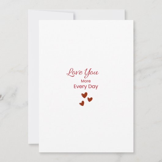 Love You More Every Day Greeting Card Feestdagenkaart (Voorkant)