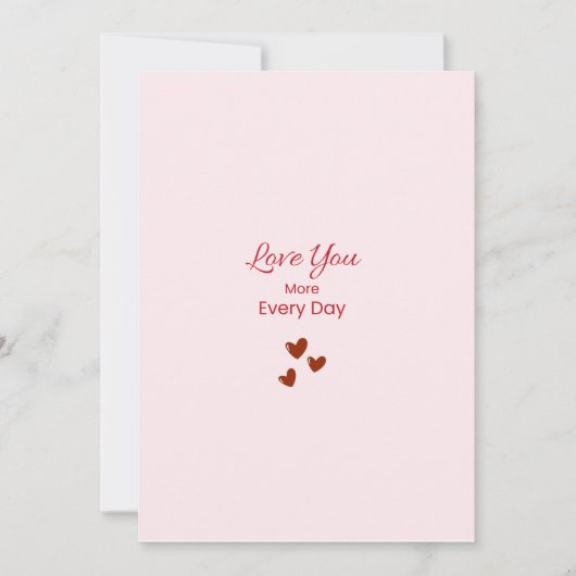 Love You More Every Day Greeting Card Feestdagenkaart (Voorkant)