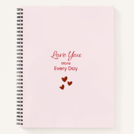 Love You More Every Day Notebook Notitieboek