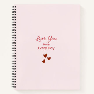 Love You More Every Day Notebook Notitieboek