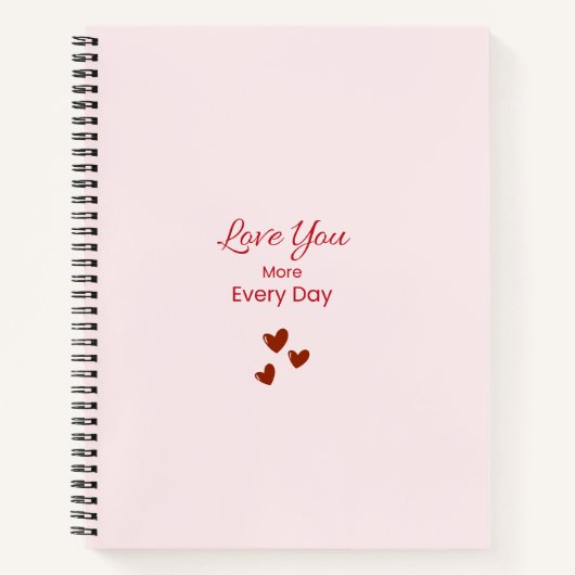 Love You More Every Day Notebook Notitieboek (Voorkant)