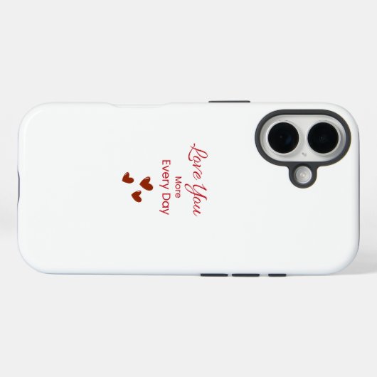 Love You More Every Day Phone Case (Achterkant (horizontaal))