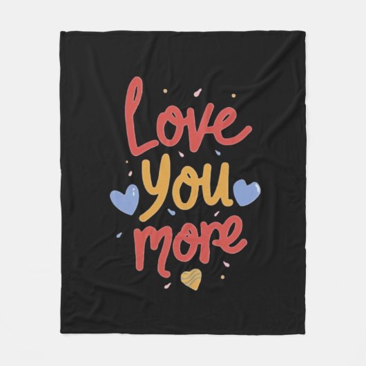 Love You More Expressieve Kunst Fleece Deken (Voorkant)