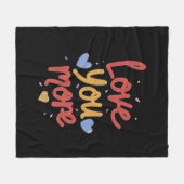 Love You More Expressieve Kunst Fleece Deken (Voorkant (Horizontaal))