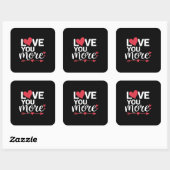 Love You More His And Her Valentines Style  Vierkante Sticker (Vel)