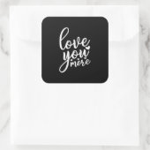 Love You More Minimal Design Black Style  Vierkante Sticker (Tas)